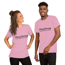 Load image into Gallery viewer, #StayStrong Short-Sleeve Unisex T-Shirt