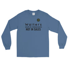 Load image into Gallery viewer, Waiters Work In Restaurants Not in Sales Long Sleeve Shirt
