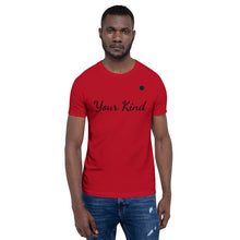 Load image into Gallery viewer, Your Kind Short-Sleeve Unisex Kindonyou T-Shirt