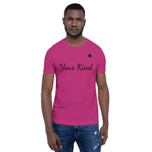 Load image into Gallery viewer, Your Kind Short-Sleeve Unisex Kindonyou T-Shirt