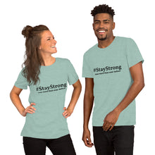 Load image into Gallery viewer, #StayStrong Short-Sleeve Unisex T-Shirt