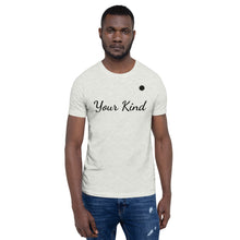Load image into Gallery viewer, Your Kind Short-Sleeve Unisex Kindonyou T-Shirt