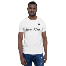 Load image into Gallery viewer, Your Kind Short-Sleeve Unisex Kindonyou T-Shirt