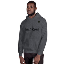 Load image into Gallery viewer, That Kind Unisex Hoodie Kindonyou