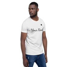 Load image into Gallery viewer, Your Kind Short-Sleeve Unisex Kindonyou T-Shirt