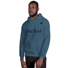 Load image into Gallery viewer, That Kind Unisex Hoodie Kindonyou
