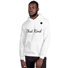 Load image into Gallery viewer, That Kind Unisex Hoodie Kindonyou