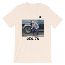 Load image into Gallery viewer, The Bujak DIG IN Short-Sleeve Unisex T-Shirt