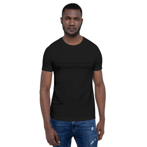 #DontGiveIn Short-Sleeve Unisex T-Shirt