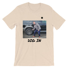 Load image into Gallery viewer, The Bujak DIG IN Short-Sleeve Unisex T-Shirt