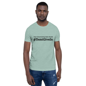 #DontGiveIn Short-Sleeve Unisex T-Shirt