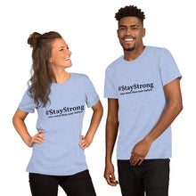 Load image into Gallery viewer, #StayStrong Short-Sleeve Unisex T-Shirt